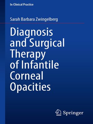 cover image of Diagnosis and Surgical Therapy of Infantile Corneal Opacities
